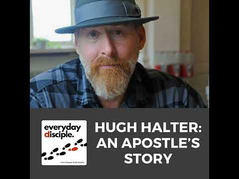 Hugh Halter: An Apostle’s Story