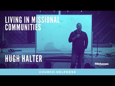 Living In Missional Communities | Hugh Halter